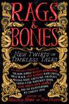 Rags & Bones: New Twists on Timeless Tales