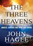 The three heavens : angels, demons, and what lies ahead