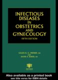 Infectious Diseases in Obstetrics and Gynecology, fifth Edition (Infectious Diseases in Obstetrics