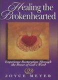 Healing the brokenhearted : experience restoration through the power of God's word