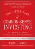 The Little Book of Common Sense Investing: The Only Way to Guarantee Your Fair Share of Stock Market Returns