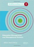 Education Management and Management Science: Proceedings of the International Conference on Education Management and Management Science (ICEMMS 2014), ... 2014, Tianjin, China