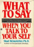 What To Say When You Talk To Yourself