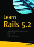 Learn Rails 5.2: Accelerated Web Development with Ruby on Rails