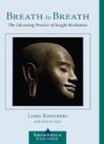 Breath by Breath: The Liberating Practice of Insight Meditation