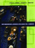 Data Warehousing And Business Intelligence For e-Commerce (The Morgan Kaufmann Series in Data Management Systems) (The Morgan Kaufmann Series in Data Management Systems)