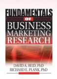 Fundamentals of Business Marketing Research (The Foundation Series in Business Marketing) (The Foundation Series in Business Marketing)