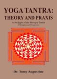 Yoga Tantra: Theory and Praxis in the Light of the Hevajra Tantra: A Metaphysical Perspective