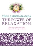Power of Relaxation: Align Your Body, Your Mind, and Your Life Through Meditation