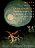 Near-death experiences : understanding visions of the afterlife