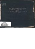 Electricity and magnetism: an introduction to the theory of electric and magnetic fields