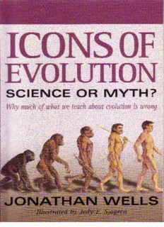 Icons of Evolution: Science or Myth? Why Much of What We Teach About Evolution Is Wrong