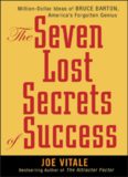 The Seven Lost Secrets of Success: Million Dollar Ideas of Bruce Barton, America's Forgotten Genius