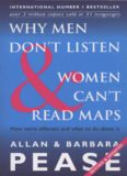 Pease, Allan and Barbara - Why men don't listen and women can't