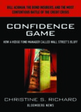 Confidence Game: How a Hedge Fund Manager Called Wall Street's Bluff