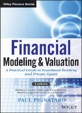 Financial Modeling and Valuation: A Practical Guide to Investment Banking and Private Equity