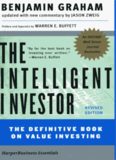 The Intelligent Investor: The Definitive Book on Value Investing