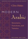 Modern Arabic, Revised Edition: Modern Arabic: Structures, Functions, and Varieties