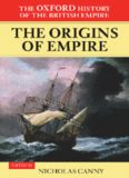The Oxford History of the British Empire: Volume I: The Origins of Empire: British Overseas