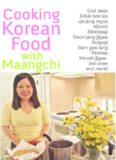 Cooking Korean Food with Maangchi: Traditional Korean recipes