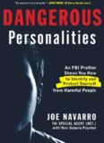 Dangerous Personalities: An FBI Profiler Shows You How to Identify and Protect Yourself from Harmful People (2014)