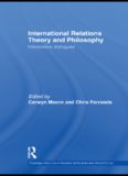 International Relations Theory and Philosophy (Routledge Advances in International Relations