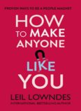 How to Make Anyone Like You: Proven Ways To Become A People Magnet