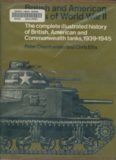 British and American Tanks of World War II; The Complete Illustrated History of British, American