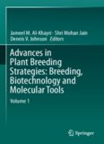 Advances in Plant Breeding Strategies: Breeding, Biotechnology and Molecular Tools