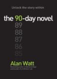The 90-Day Novel: Unlock the story within