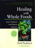 Healing with Whole Foods: Asian Traditions and Modern Nutrition