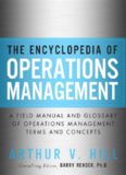 The Encyclopedia of Operations Management: A Field Manual and Glossary of Operations Management