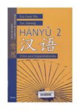 Hànyǔ 2. Chino para hispanohablantes. Libro de texto y cuaderno de ejercicios