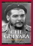Che Guevara: A Biography (Greenwood Biographies)  