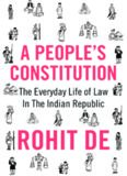 A People’s Constitution: The Everyday Life of Law in the Indian Republic