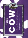 Purple Cow: Transform Your Business by Being Remarkable