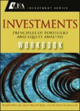 Investments Workbook: Principles of Portfolio and Equity Analysis (CFA Institute Investment Series)