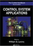 The Control Handbook: Control System Applications, Second Edition (Electrical Engineering Handbook)