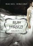 Ruh Hırsızı - Rachel Vincent