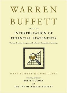 Warren Buffett and the Interpretation of Financial Statements: The Search for the Company with a Durable Competitive Advantage
