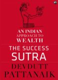 The Success Sutra: An Indian Approach to Wealth