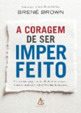 A Coragem de Ser Imperfeito