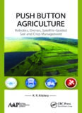 Push button agriculture: robotics, drones, satellite-guided soil and crop management