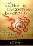 The Tao of Health, Longevity, and Immortality: The Teachings of Immortals Chung and Lü