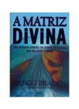 A Matriz Divina – Gregg Braden