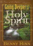 Going Deeper With the Holy Spirit - Hinn