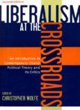 Liberalism at the Crossroads: An Introduction to Contemporary Liberal Political Theory and Its