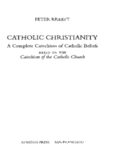 Catholic Christianity: A Complete Catechism of Catholic Church Beliefs Based on the Catechism of the Catholic Church