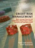 Credit Risk Management: Basic Concepts: financial risk components, rating analysis, models, economic and regulatory capital