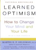 Learned optimism : how to change your mind and your life